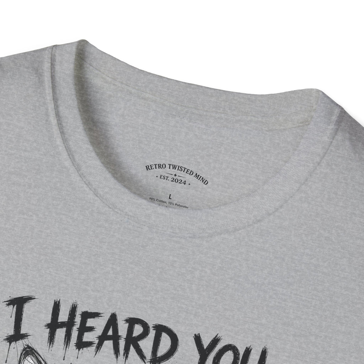 I Heard You Cat T-Shirt — "I Just Don’t Care" Graphic Tee