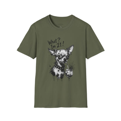 T‑Shirt — 'What? I'm 21!' Funny Chihuahua Birthday Tee