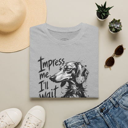 Dachshund Graphic Tee — "Impress Me. I'll Wait" Dog Lover T-Shirt
