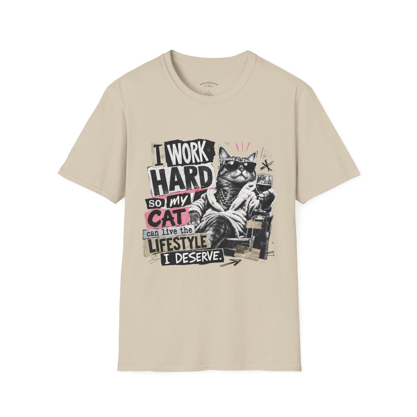 Cat Graphic T-Shirt — "I Work Hard So My Cat Can Live the Lifestyle I Deserve"