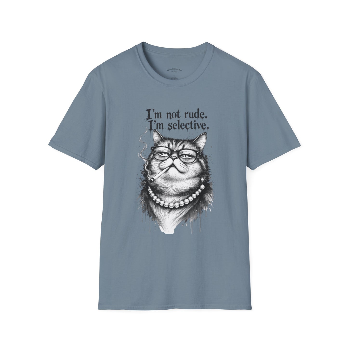 Cat Graphic T‑Shirt — "I'm Not Rude, I'm Selective" Funny Cat Tee