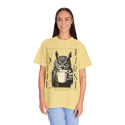Coffee First Owl T-Shirt — Funny Morning Coffee Tee