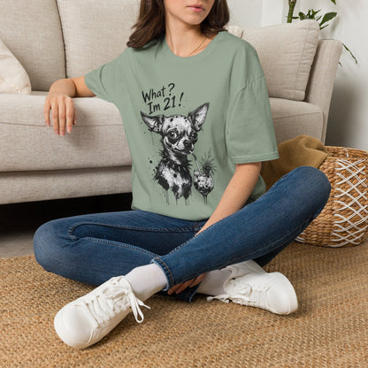 T‑Shirt — 'What? I'm 21!' Funny Chihuahua Birthday Tee