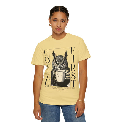 Coffee First Owl T-Shirt — Funny Morning Coffee Tee