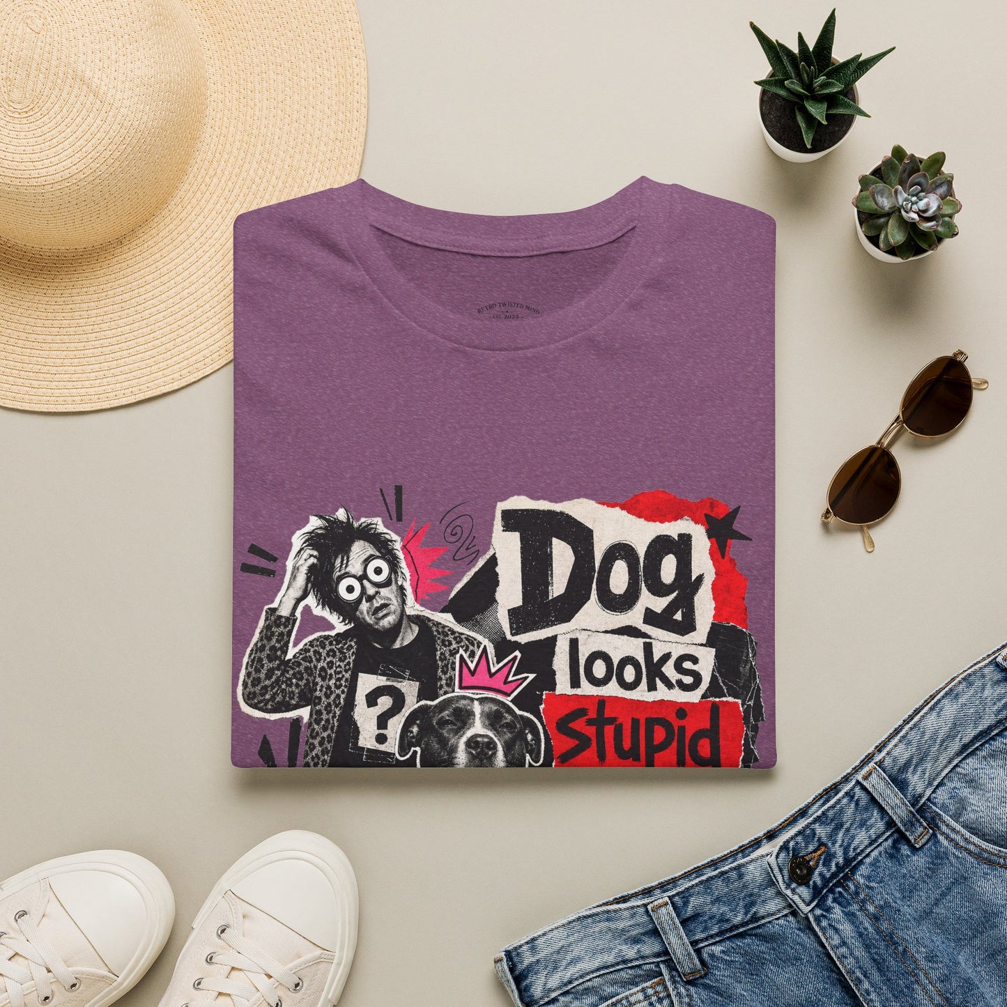 T-Shirt — "Dog Looks Stupid, Check the Owner" Graphic Tee