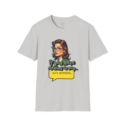 Retro Inspired 'Say Nothin' Unisex Softstyle T-Shirt,twisted