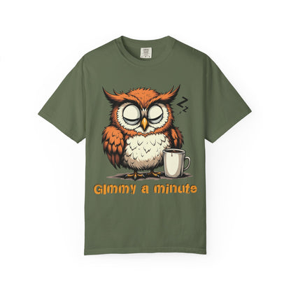 Sleepy Owl Coffee T-Shirt — "Gimme a Minute" Cute Morning Tee