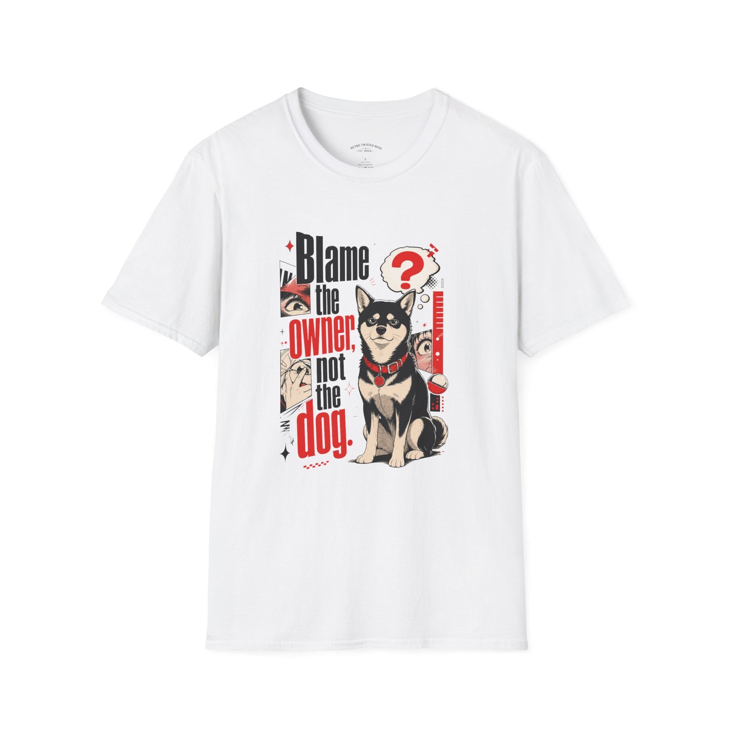 Blame the Owner Not the Dog T-Shirt