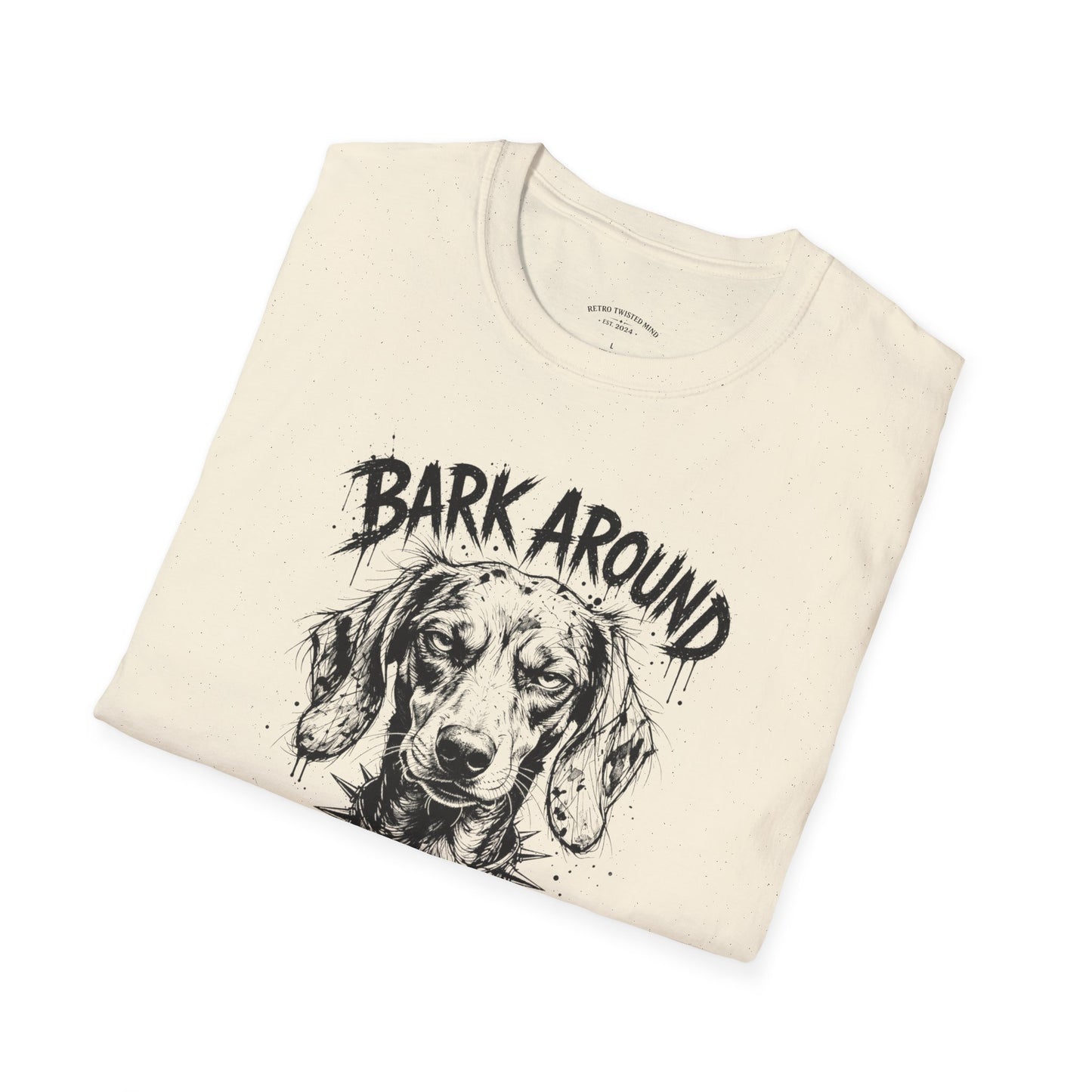Bark Around and Find Out Dog T-Shirt