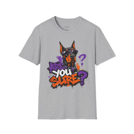 Doberman Graffiti T-Shirt — "You Sure?" Street Art Dog Tee