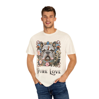 Pure Love French Bulldog T-Shirt | Garment-Dyed Unisex Tee for Dog Lovers