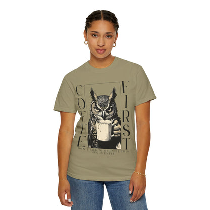 Coffee First Owl T-Shirt — Funny Morning Coffee Tee