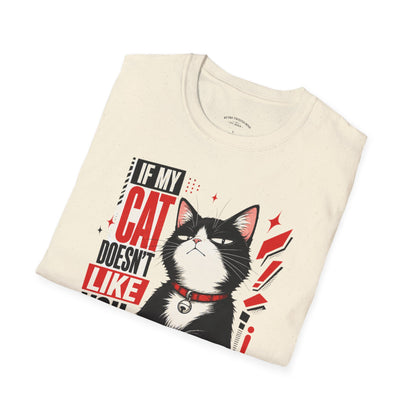 If My Cat Doesn’t Like You T-Shirt — Funny Cat Lover Tee