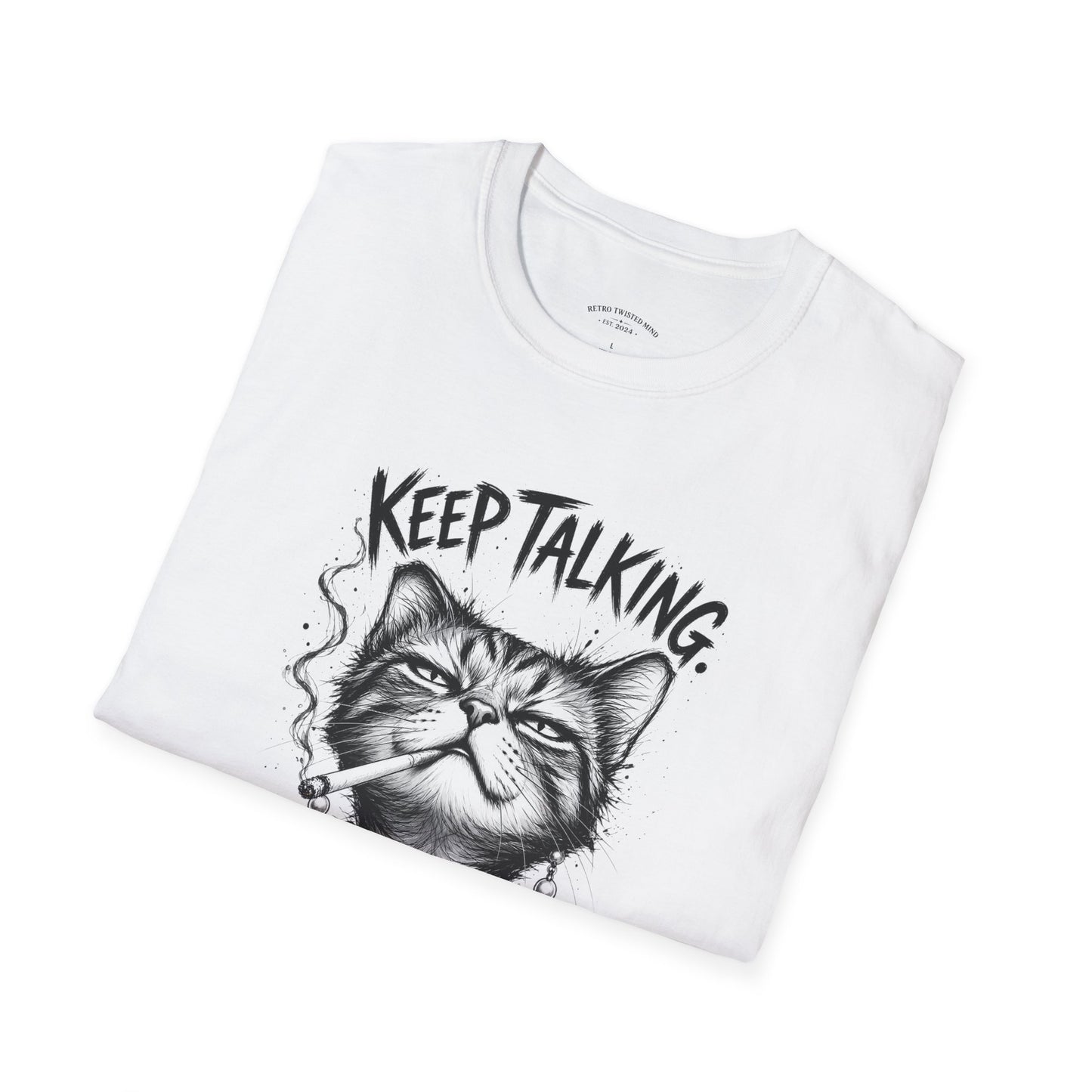 Keep Talking, I'm Judging Cat T-Shirt