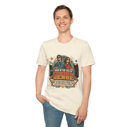 Born in the Era of Common Sense T-Shirt — Retro 70s Vintage Political Graphic Tee