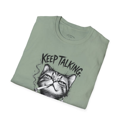 Keep Talking, I'm Judging Cat T-Shirt