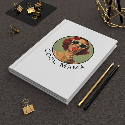 Cool Mama Hardcover Journal - Fun Gift for Moms, Creative Writing, Mom Edition, Keepsake Journal, Stylish Notebook
