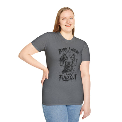 Bark Around and Find Out Dog T-Shirt