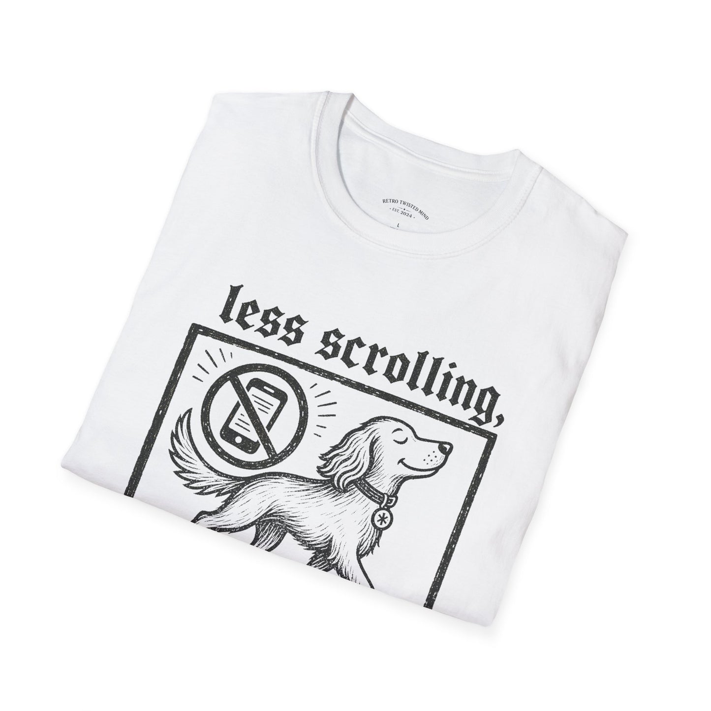 T-Shirt — "Less Scrolling, More Strolling" Dog Graphic Tee