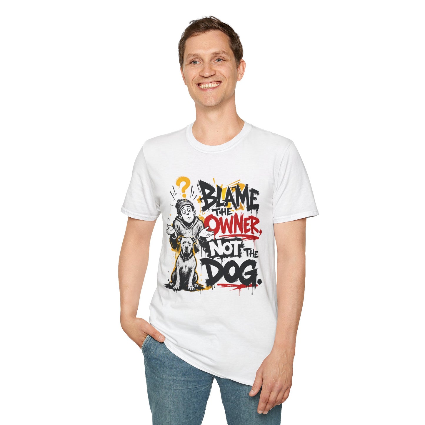 Blame the Owner Not the Dog T-Shirt — Funny Dog Lover Graphic Tee